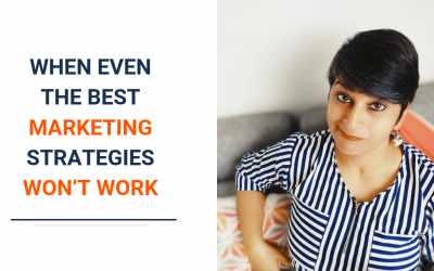 When Even the Best Marketing Strategies Won’t Work