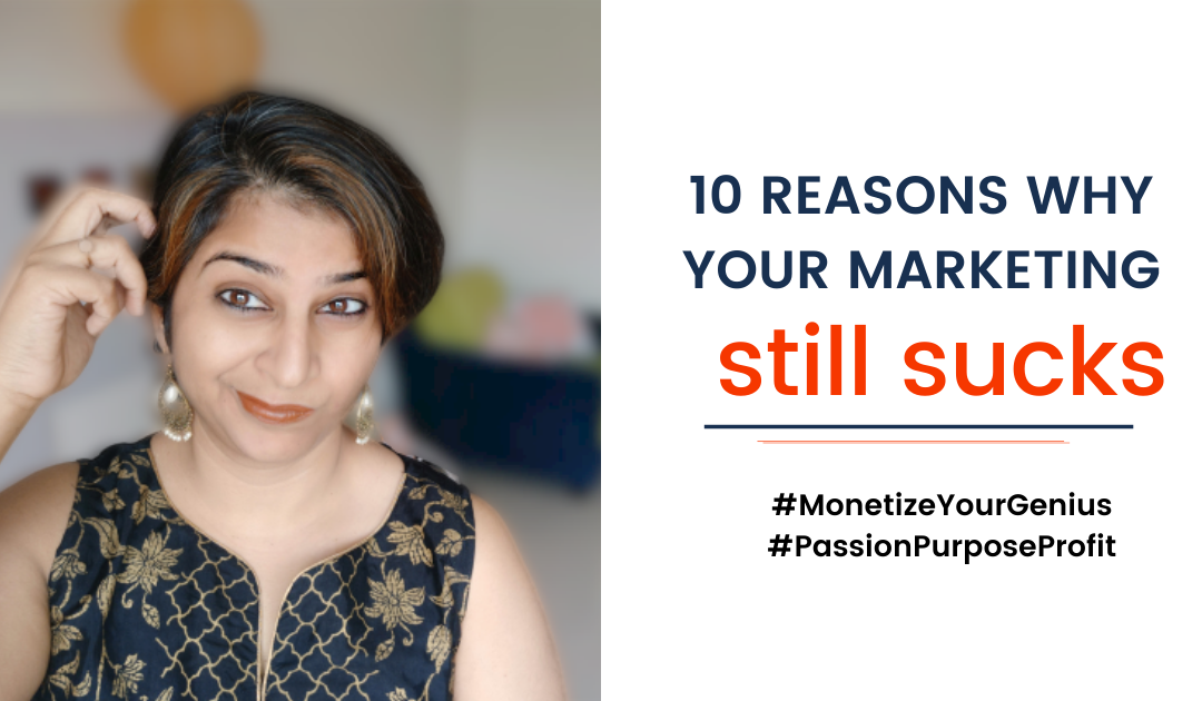 10 reasons why your marketing still sucks